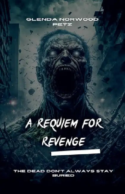 A Requiem for Revenge by Glenda Norwood Petz