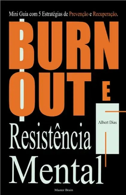 Burnout e Resistência Mental by Albert Dias