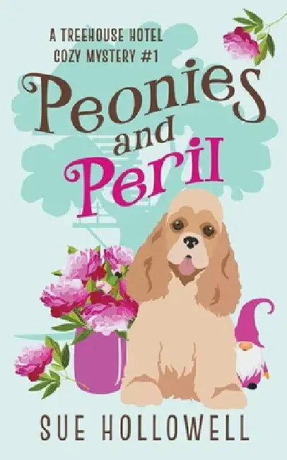 Peonies and Peril by Sue Hollowell