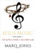 Jesus Music by Marq Jones