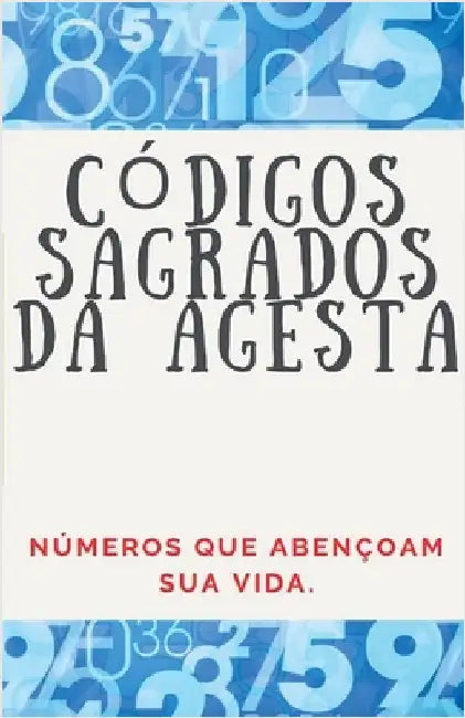 Códigos Numéricos Sagrados da Agesta by Pinto, Edwin