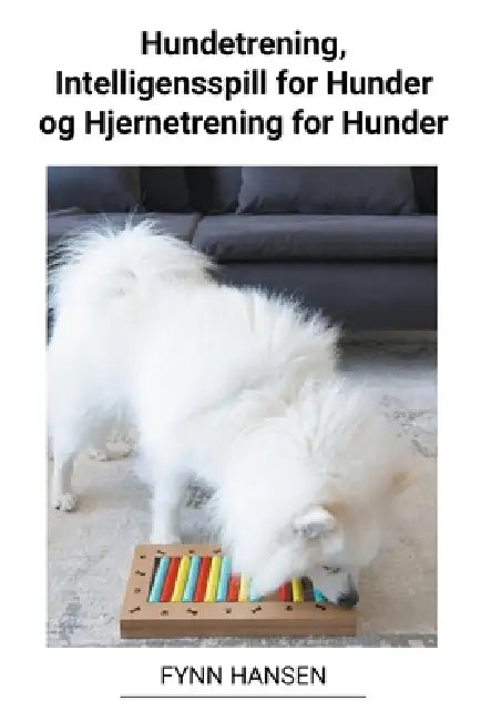 Hundetrening, Intelligensspill for Hunder og Hjernetrening for Hunder by Fynn Hansen