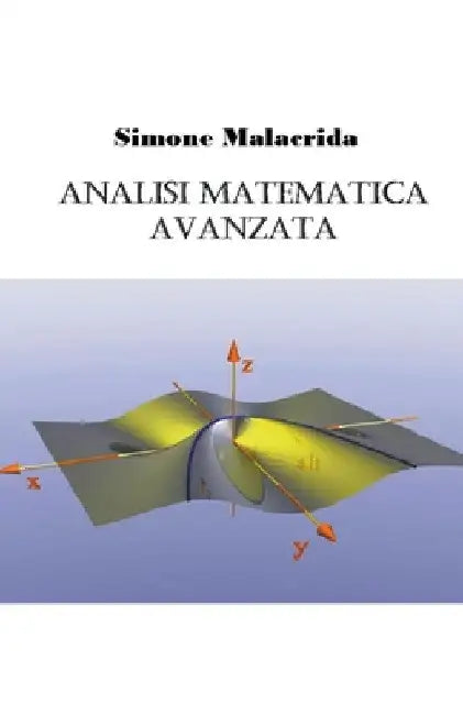 Analisi matematica avanzata by Simone Malacrida