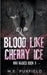 Blood Like Cherry Ice by M. E. Purfield