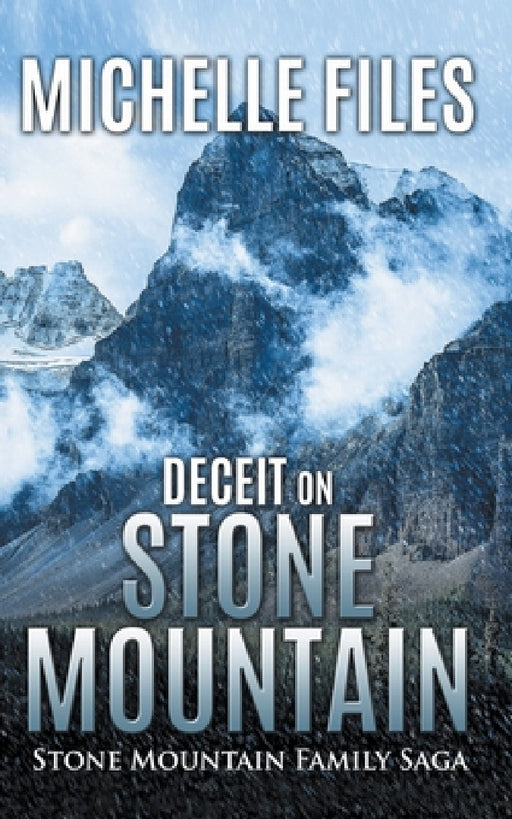 Deceit on Stone Mountain by Michelle Files