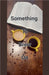 Something To Brew On by Ballard, John, Jr.