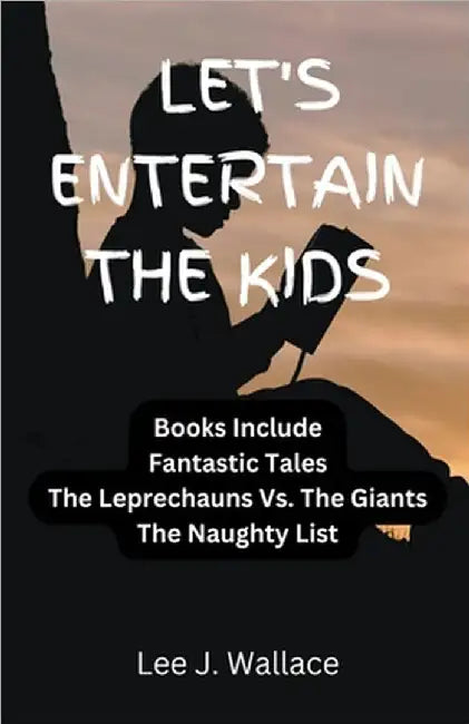 Let's Entertain the Kids by Lee Wallace