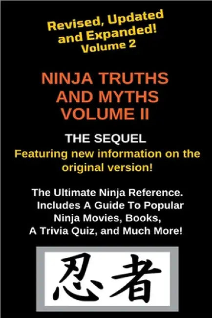 Ninja Truths and Myths Volume II. Newly Revised, Updated and Expanded! by Lex Lyon