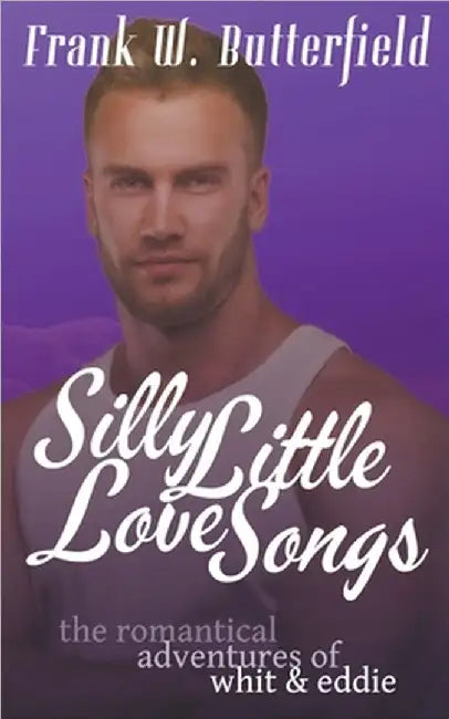 Silly Little Love Songs by Butterfield, Frank W.