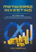 Metaverse Investing: The Ultimate Guide by Noah Herrmann