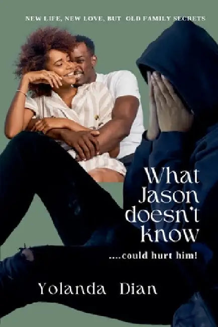 What Jason Doesn't Know by Yolanda Dian
