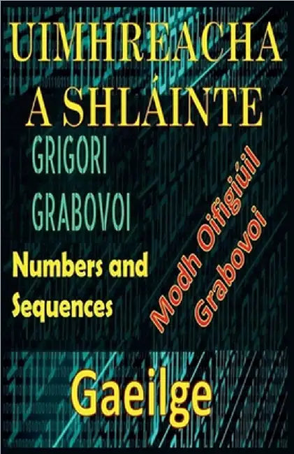 Uimhreacha a Shlainte Modh Oifigiuil Grigori Grabovoi by Pinto, Edwin
