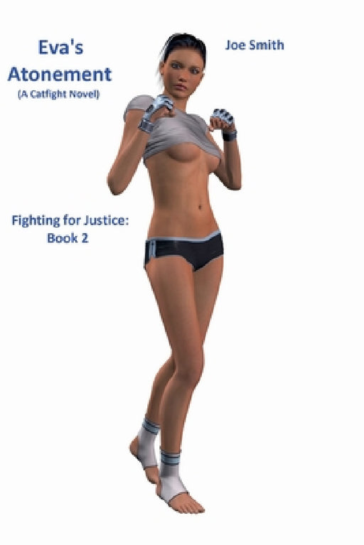 Eva's Atonement (A Catfight Novel) by Joe Smith
