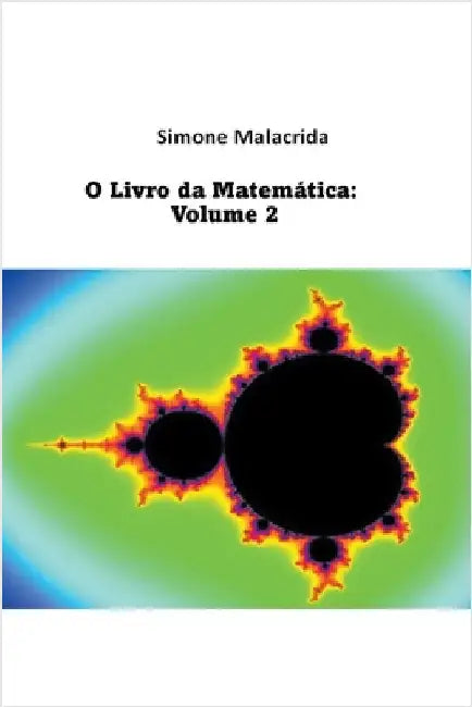 O Livro da Matemática: Volume 2 by Malacrida, Simone