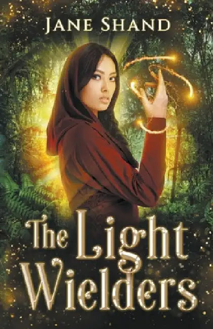 The Light Wielders by Jane Shand