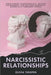 Narcissistic Relationships: Overcoming Codependency, Setting Boundaries, and Healing Romantic Bonds in a Turbulent World by Olivia Thigpen