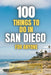 100 things to do in San Diego For Anyone by Jose Sanchez, Xtrnl Sanchez
