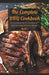 The Complete BBQ Cookbook An Inspiring Guide To Cooking Over Coal With Many Delicious Recipes Book 1 by Josh Bradley
