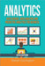Analytics: Data Science, Data Analysis and Predictive Analytics for Business by Daniel Covington