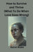How To Survive and Thrive (What To Do When Love Goes Wrong) by Karen Blake