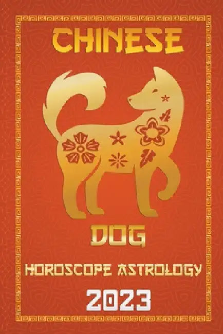Dog Chinese Horoscope 2023 by Ichinghun Fengshuisu