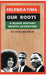 Celebrating Our Roots: A Black History Month Adventure by Edward Helb