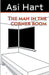 The Man in the Corner Room by Asi Hart