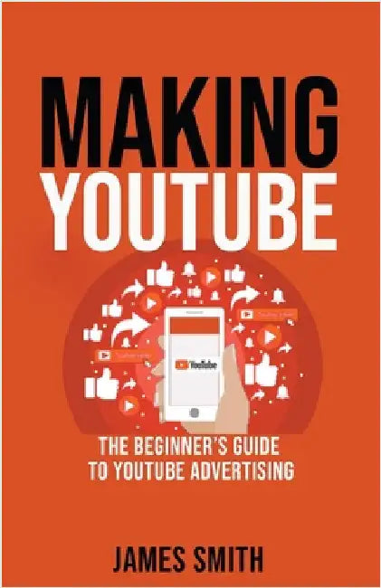 Making Youtube by James Smith