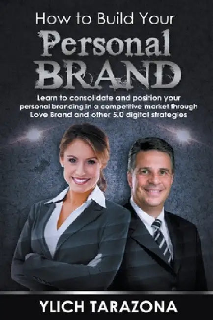 How to Build Your Personal Brand by Ylich Tarazona