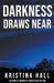 Darkness Draws Near by Kristina Hall