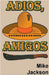 Adios, Amigos by Mike Jackson
