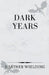 Dark Years by Heather Wielding