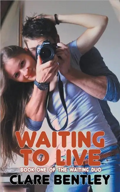 Waiting To Live by Bentley, Clare