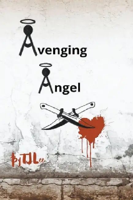 Avenging Angel by Tj Lee