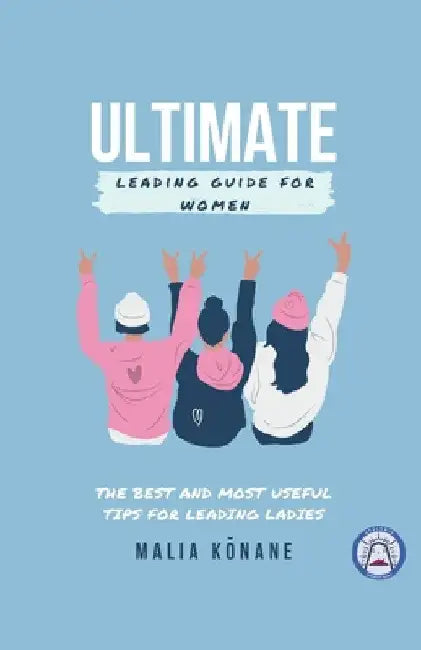 Ultimate Leading Guide for Women by Malia Kōnane
