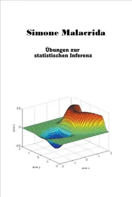 Übungen zur statistischen Inferenz by Malacrida, Simone