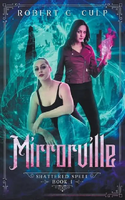 Mirrorville by Robert G. Culp