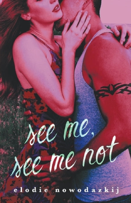 See Me, See Me Not by Elodie Nowodazkij
