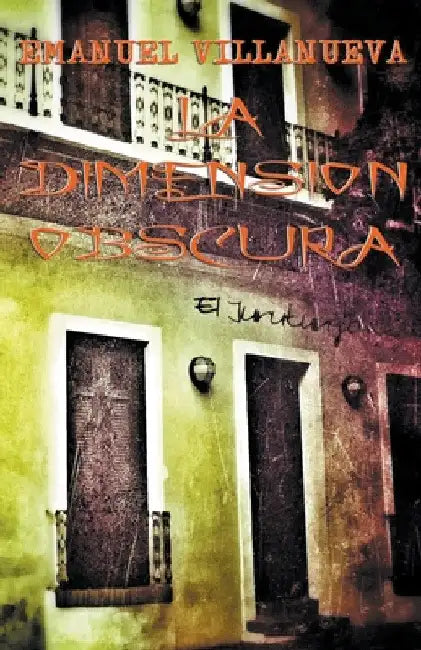 La dimensión obscura by Emanuel Villanueva