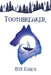 Toothbreaker by M. H. Elrich