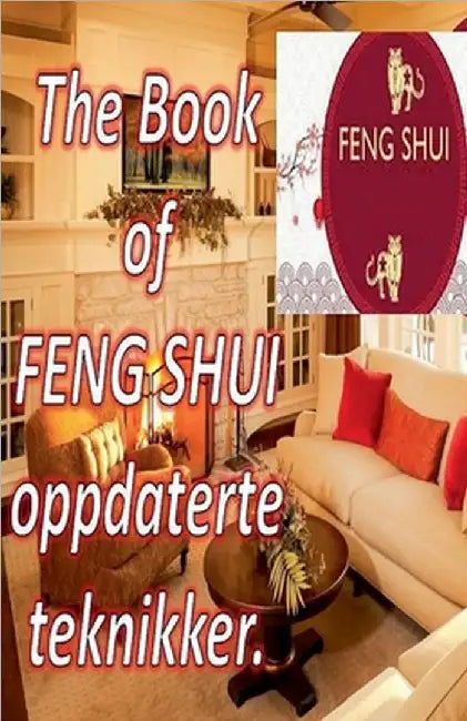 The Book of Feng Shui Oppdaterte Teknikker. by Pinto, Edwin