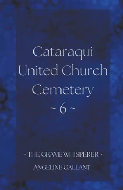 Cataraqui United Church Cemetery 6 by Angeline Gallant