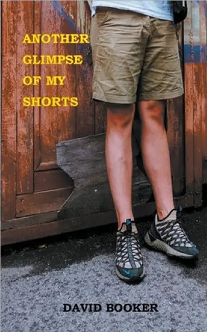 Another Glimpse Of My Shorts by Booker, David