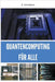 Quantencomputing für Alle by Scholtens, A.