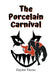 The Porcelain Carnival by Hayden Thorne