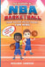 History of NBA Basketball That Nobody Talks About for Kids With Unbelievable Inspiring Stories & Forgotten Stats by William Lawson