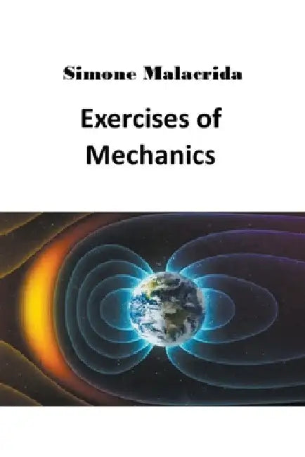 Exercises of Mechanics by Simone Malacrida