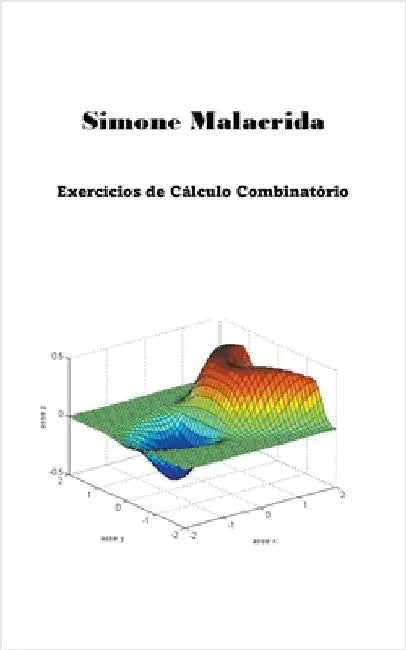 Exercícios de Cálculo Combinatório by Simone Malacrida