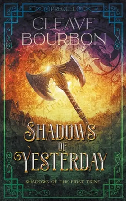 Shadows of Yesterday by Cleave Bourbon
