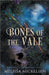Bones of the Vale by Melissa Mickelsen